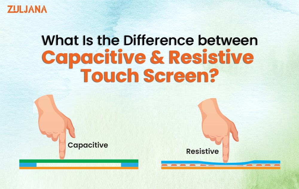 Difference between capacitive and resistive Touch screen 1 Difference between capacitive and resistive touchscreen